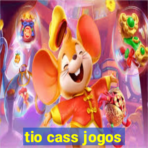 tio cass jogos